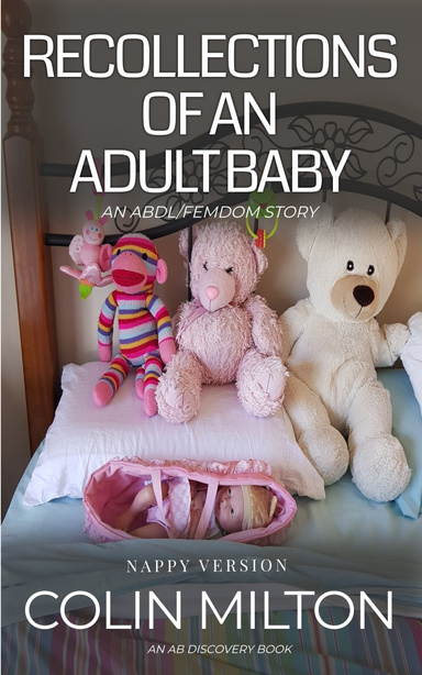 Recollections Of An Adult Baby (nappy version)