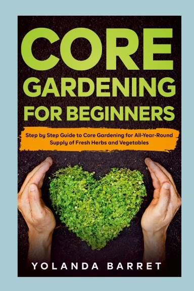Core Gardening For Beginners