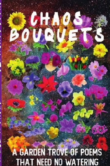 Chaos Bouquets