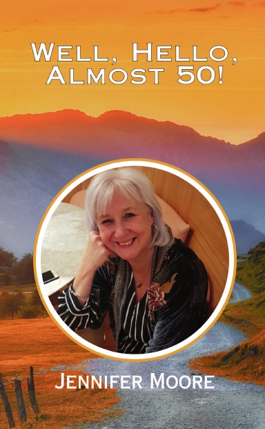 Well, Hello, Almost 50: Jennifer Moore