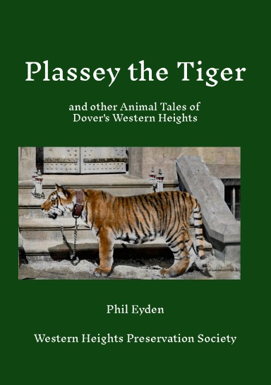 Plassey the Tiger and Other Animal Tales of Dover's Western Heights A5