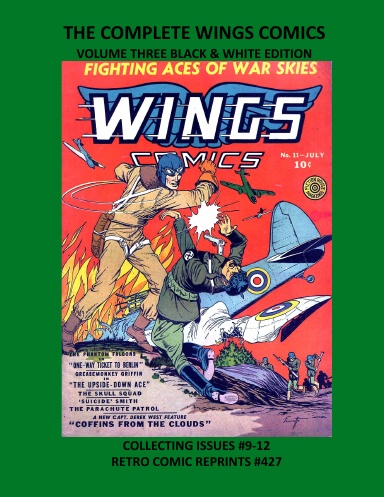 THE COMPLETE WINGS COMICS VOLUME THREE BLACK & WHITE EDITION