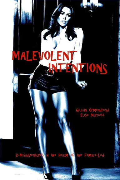 Malevolent Intentions - Book Four