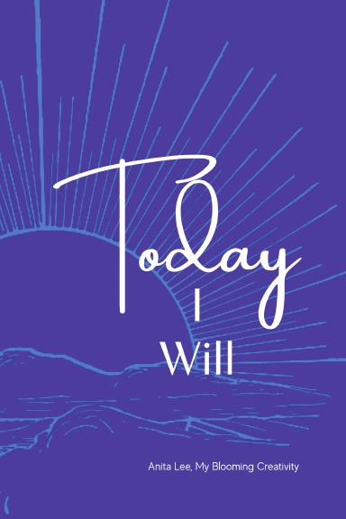 Today I Will