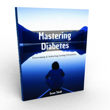 Sean Shah | Mastering Diabetes | Overcoming & Achieving Lasting Prevention