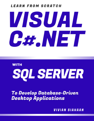 LEARN FROM SCRATCH VISUAL C# .NET WITH SQL SERVER