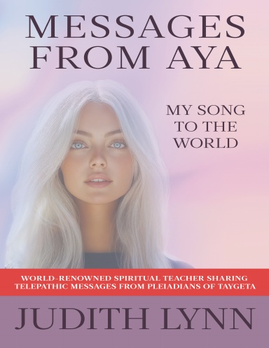 Messages From Aya: My Song To The World
