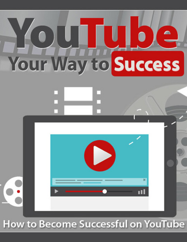 YouTube Your Way To Success