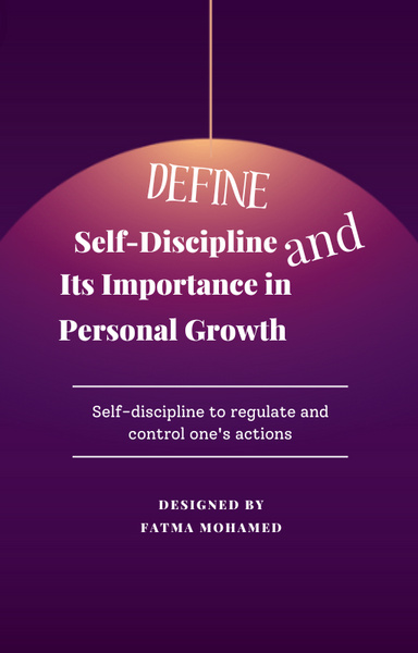 Define Self-Discipline and Its Importance in Personal Growth