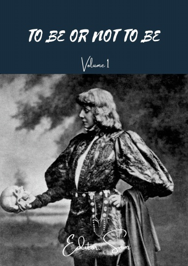 TO BE OR NOT TO BE ANTHOLOGY (VOLUME 1)