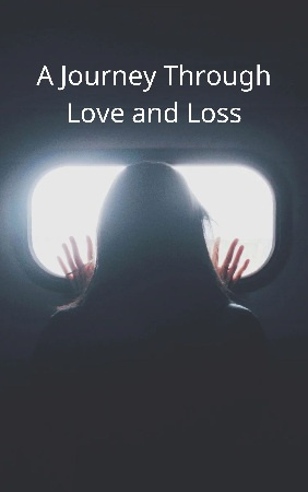 A Journey Through Love and Loss