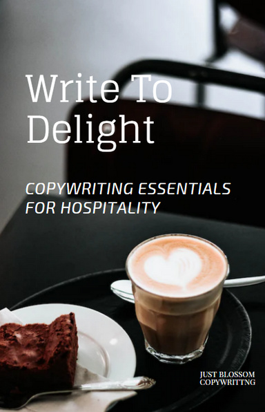 Write To Delight: Copywriting Essentials For Hospitality
