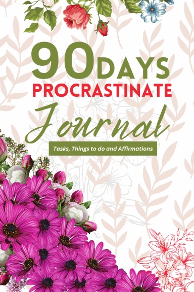 90 Days Procrastinatinate Journal