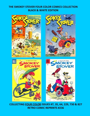 THE SMOKEY STOVER FOUR COLOR COMICS COLLECTION BLACK & WHITE EDITION