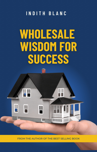 Real Estate Riches: Unveiling Wholesale Wisdom for Success