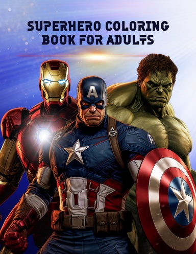 SUPERHERO COLORING BOOK FOR ADULTS