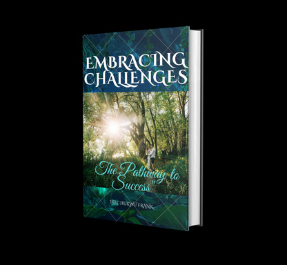 EMBRACING CHALLENGES