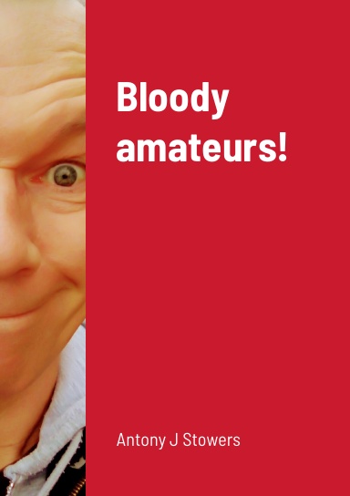 Bloody amateurs!
