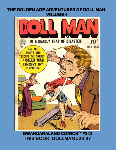 The Golden Age Adventures Of Doll Man: Volume 4