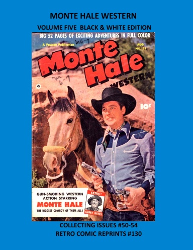 MONTE HALE WESTERN VOLUME FIVE BLACK & WHITE EDITION
