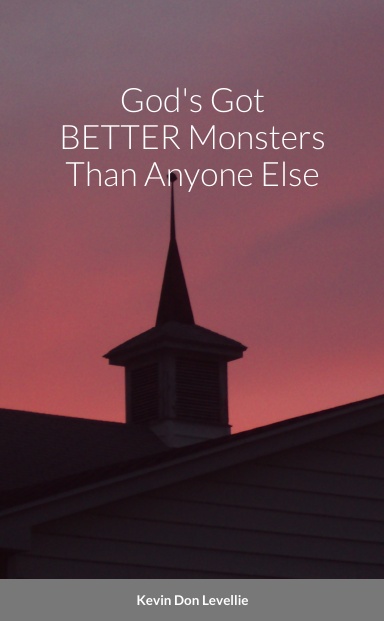 God's Got BETTER Monsters Than Anyone Else