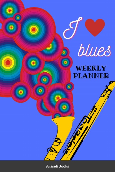 I love blues- Weekly Planner