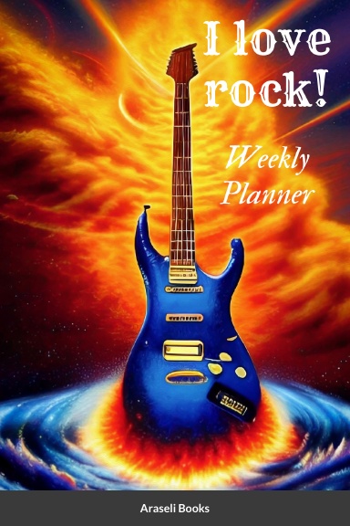 I am love rock! Weekly Planner