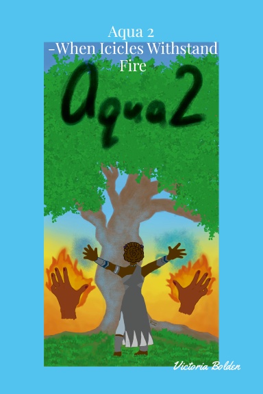 Aqua 2 - When Icicles Withstand Fire