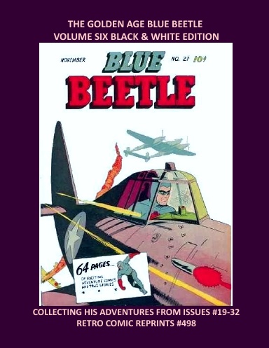 THE GOLDEN AGE BLUE BEETLE VOLUME SIX BLACK & WHITE EDITION