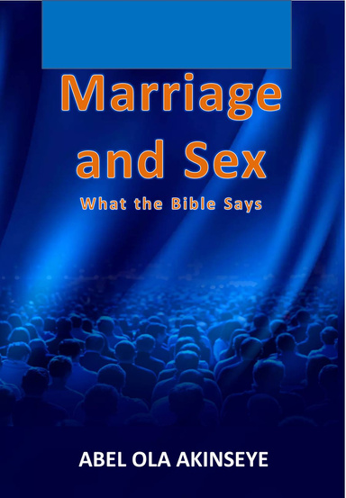 Marriage and Sex: What the Bible Says