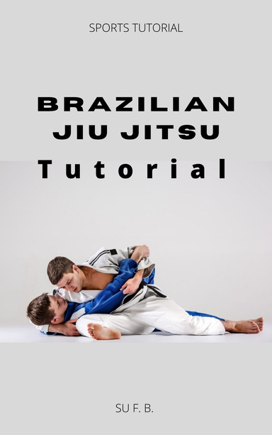 Brazilian Jiu Jitsu Tutorial