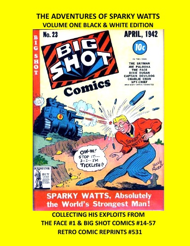 THE ADVENTURES OF SPARKY WATTS VOLUME ONE BLACK & WHITE EDITION