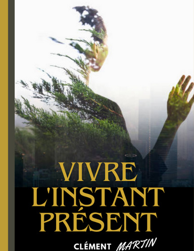 Vivre l'instant présent