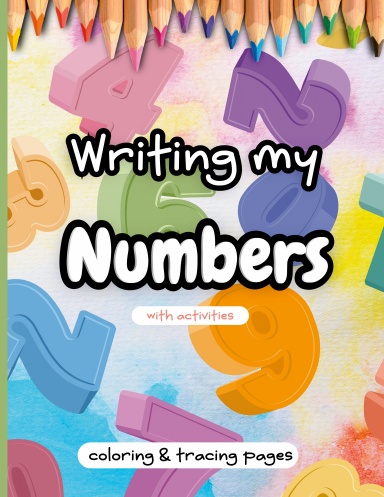 Number Tracing Coloring Book: Writing My Numbers