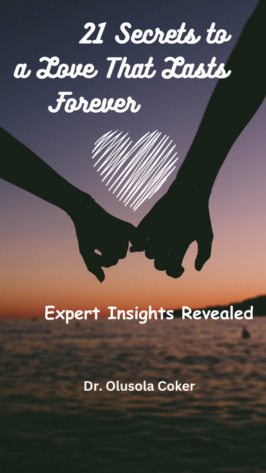 21 Secrets to a Love that Lasts Forever