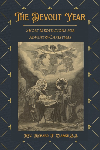 The Devout Year - Advent & Christmas
