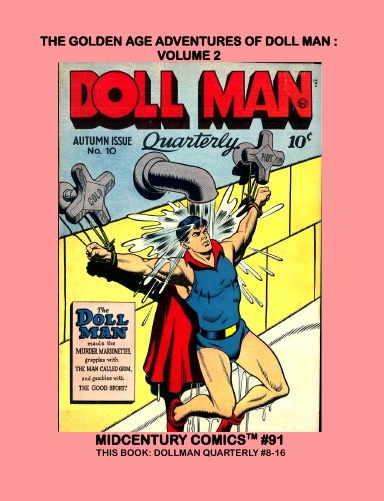 The Golden Age Adventures Of Doll Man: Volume 2