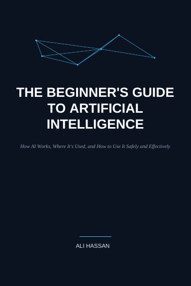 The Beginner's Guide to Artificial Intelligence