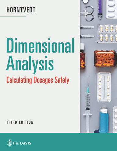Dimensional Analysis: Calculating Dosages Safely Third Edition