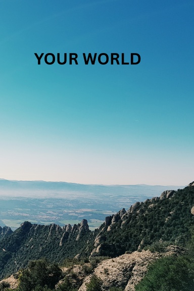 YOUR WORLD