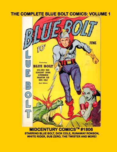 The Complete Blue Bolt Comics: Volume 1 (DJ)