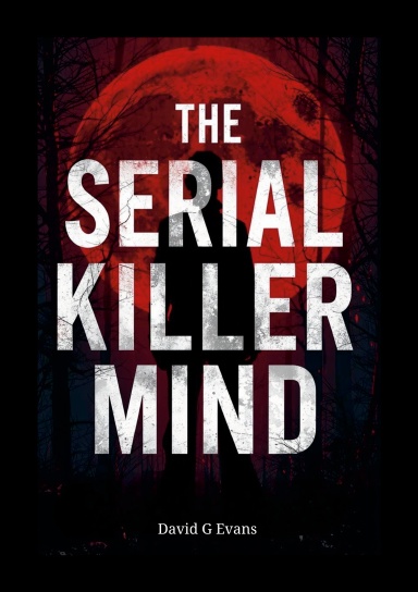 The Serial Killer Mind