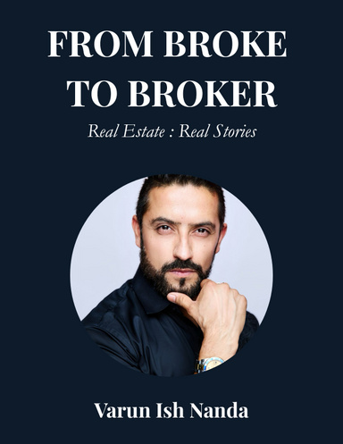 From Broke To Broker - Real Estate: Real Stories