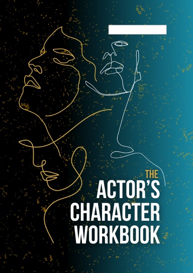 The Actor's Character Workbook