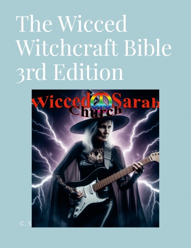 The Wicced Witchcraft Bible 3rd Edition