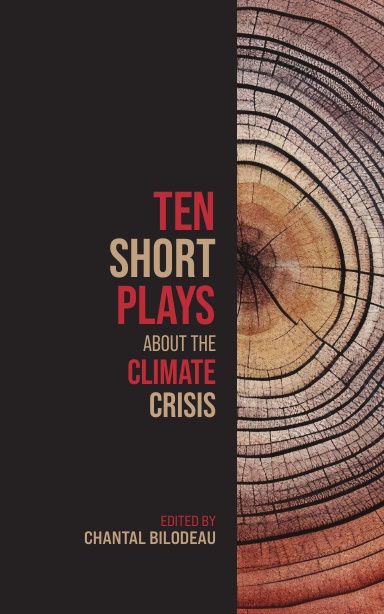 Ten Short Plays About the Climate Crisis