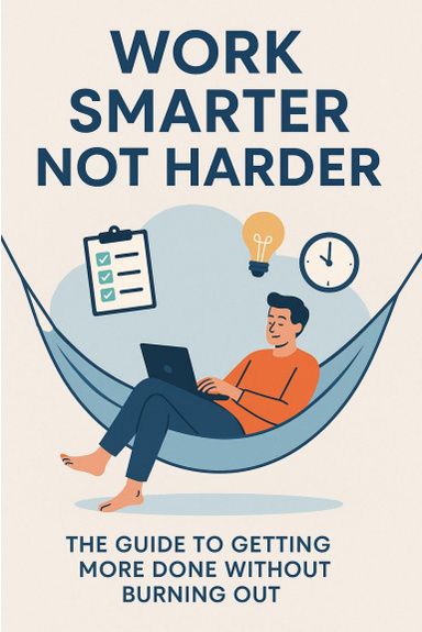 Work Smarter, Not Harder