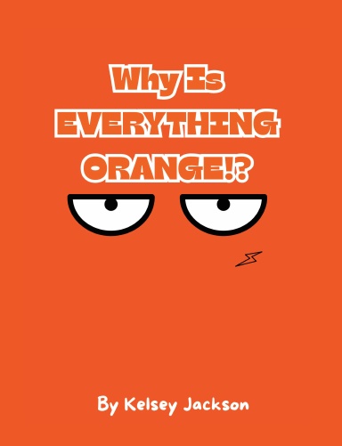 Why is Everything Orange