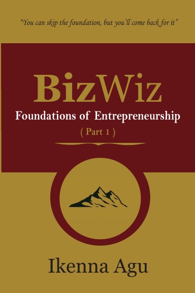 BizWiz: Foundations of Entrepreneurship (Part 1)
