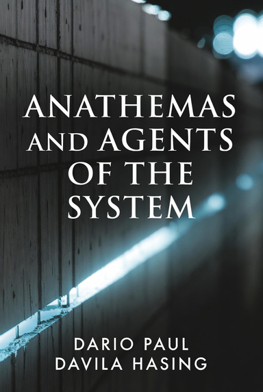 Anathemas And Agents Of The System